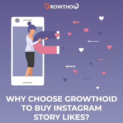 Is It Safe to Buy Instagram Story Likes from GrowthoidWhy Choose Growthoid to Buy Instagram Story Likes