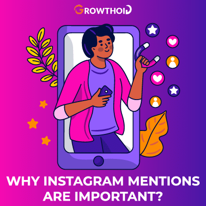 Why Instagram Mentions Are Important