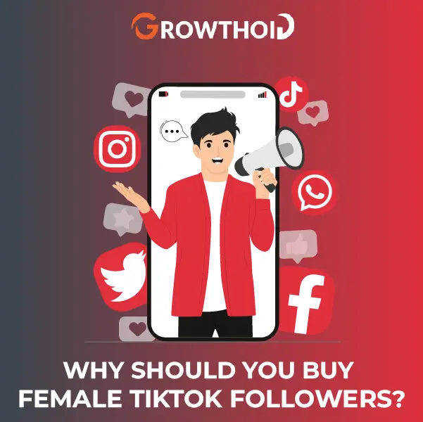 Why Should You Buy Female TikTok Followers