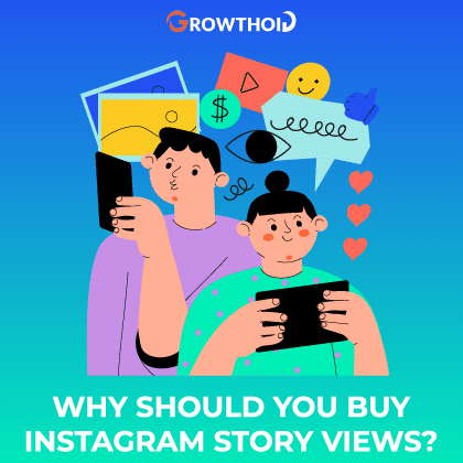 Why Should You Buy Instagram Story Views